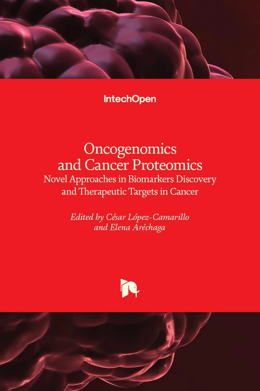 Oncogenomics and Cancer Proteomics - Novel Approaches in Biomarkers Discovery and Therapeutic Targets in Cancer
