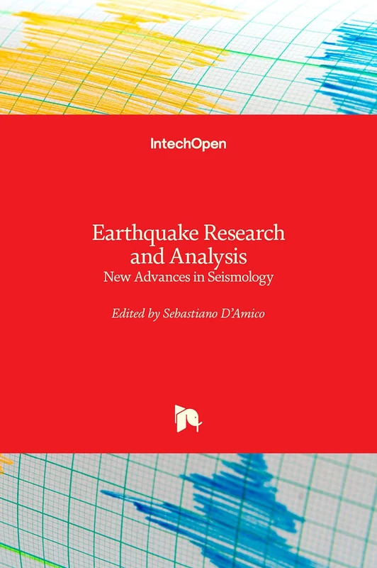 Earthquake Research and Analysis: New Advances in Seismology