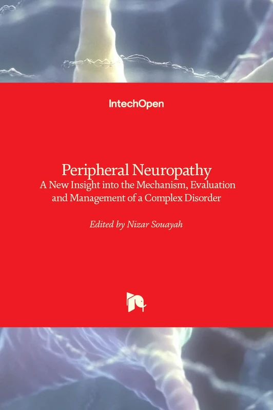 Peripheral Neuropathy: A New Insight into the Mechanism, Evaluation and Management of a Complex Disorder - Image 1