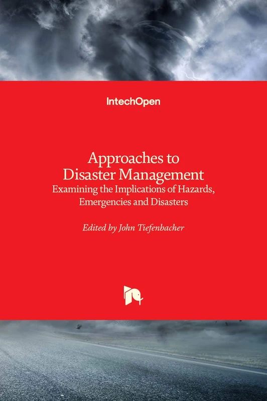 Approaches to Disaster Management: Examining the Implications of Hazards, Emergencies and Disasters - Image 1