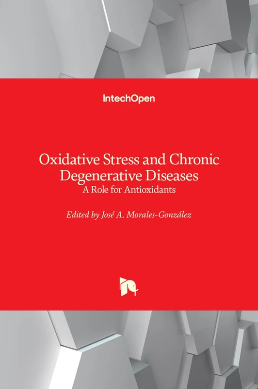 Oxidative Stress and Chronic Degenerative Diseases: A Role for Antioxidants
