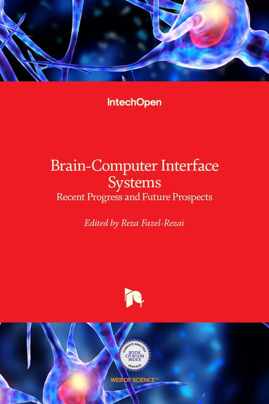 Brain-Computer Interface Systems – Recent Progress and Future Prospects