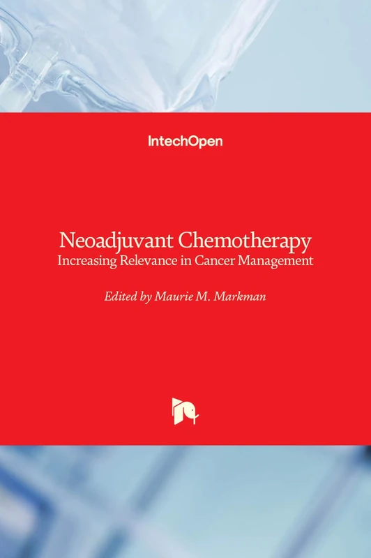 Neoadjuvant Chemotherapy: Increasing Relevance in Cancer Management