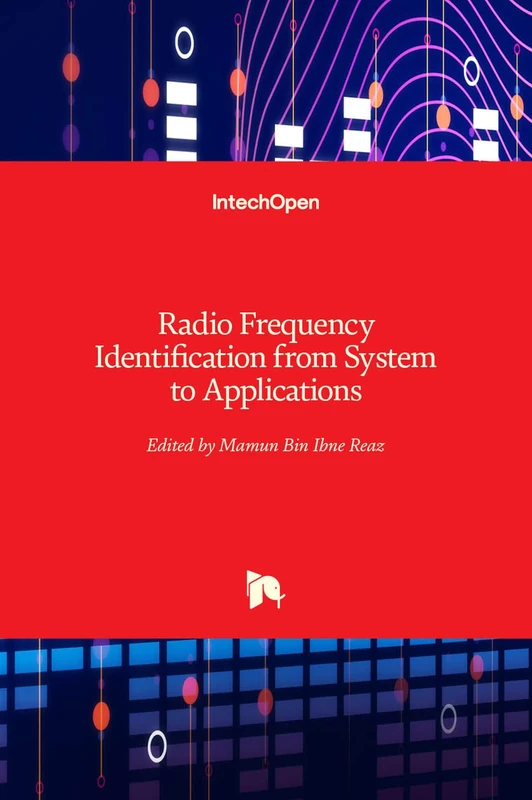 IntechOpen Radio Frequency Identification: System to Applications