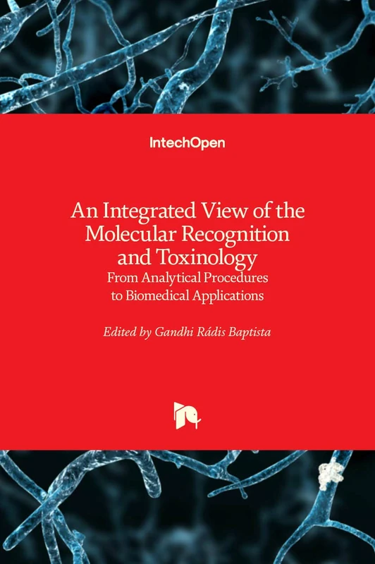 An Integrated View of the Molecular Recognition and Toxinology: From Analytical Procedures to Biomedical Applications