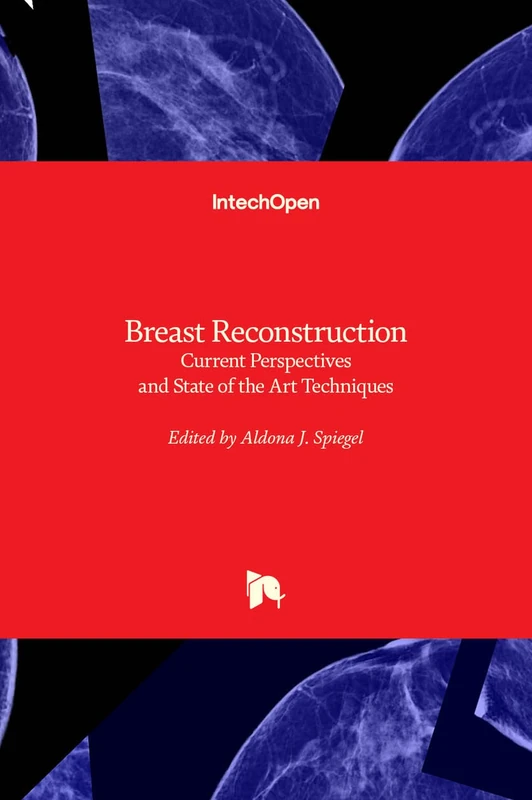 Breast Reconstruction: Current Perspectives and State of the Art Techniques