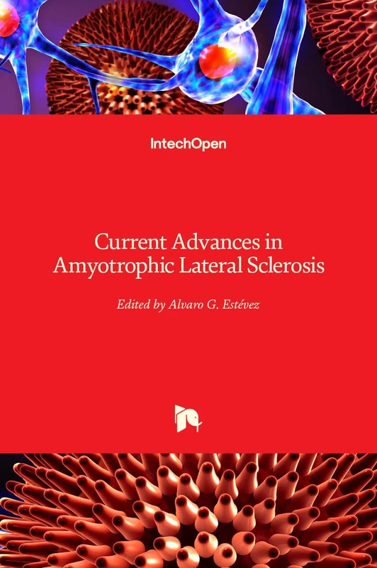 Current Advances in Amyotrophic Lateral Sclerosis