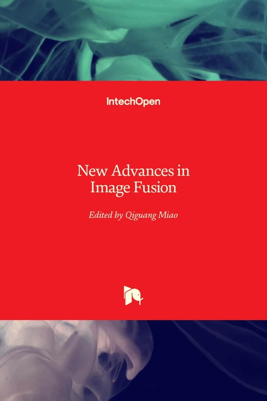 New Advances in Image Fusion