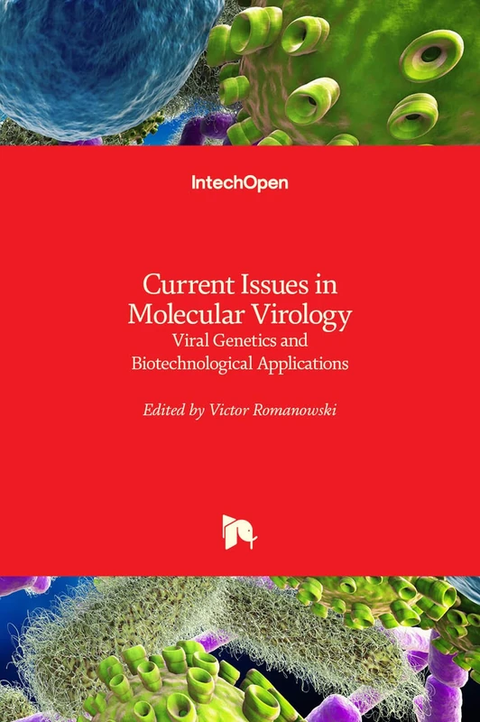 Current Issues in Molecular Virology: Viral Genetics and Biotechnological Applications