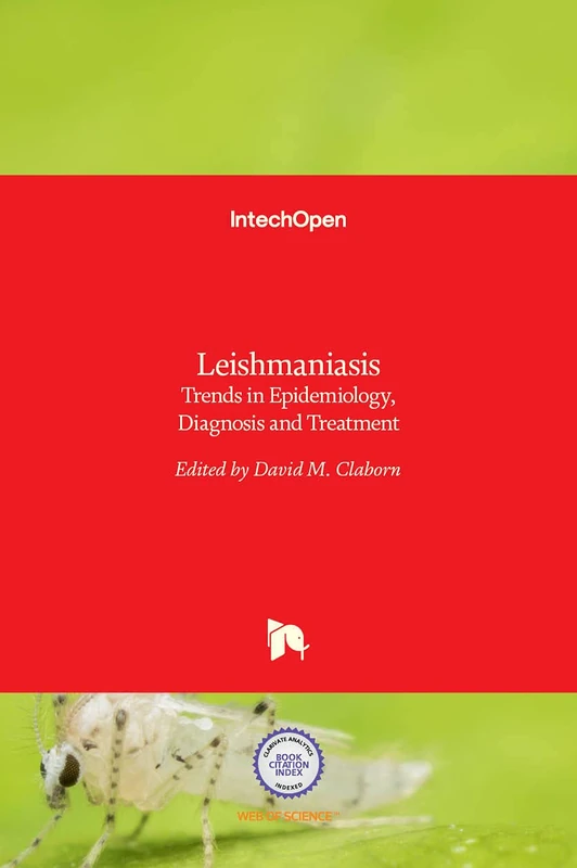 Leishmaniasis: Trends in Epidemiology, Diagnosis and Treatment