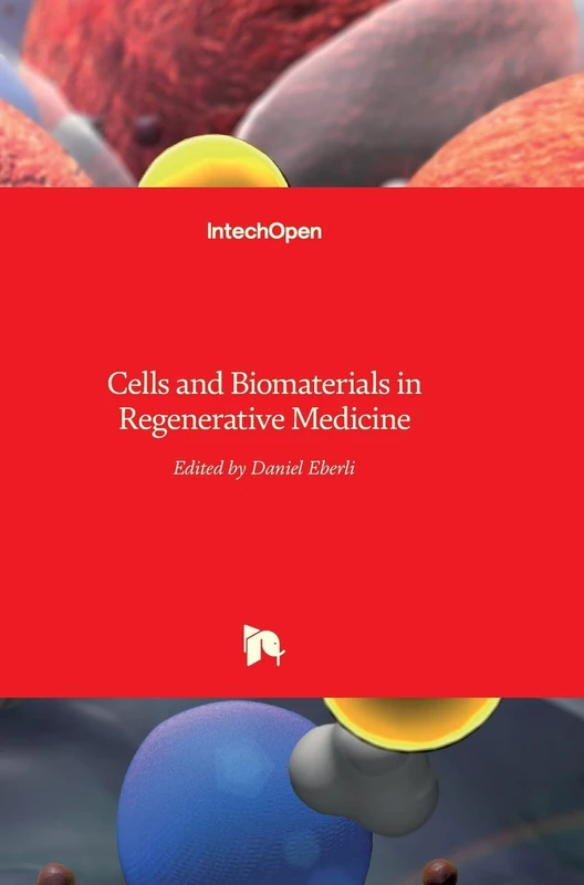 IntechOpen - Cells and Biomaterials in Regenerative Medicine