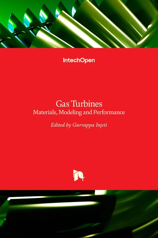 Gas Turbines: Materials, Modeling and Performance