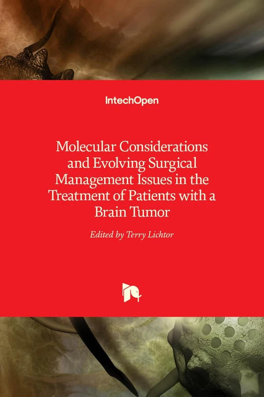 Molecular Considerations and Evolving Surgical Management Issues in the Treatment of Patients with a Brain Tumor