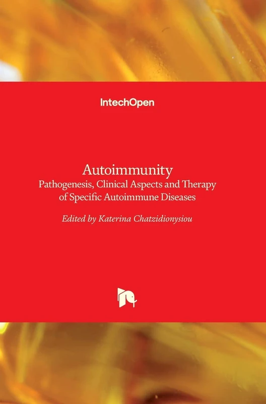 Autoimmunity: Pathogenesis, Clinical Aspects and Therapy of Specific Autoimmune Diseases