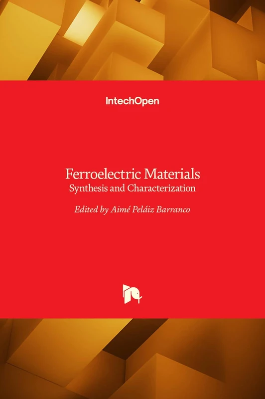 Ferroelectric Materials: Synthesis and Characterization