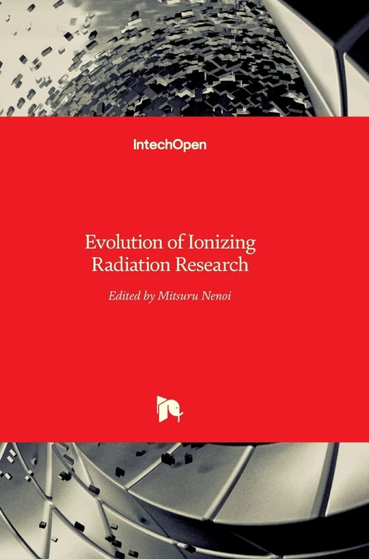 IntechOpen - Evolution of Ionizing Radiation Research Book