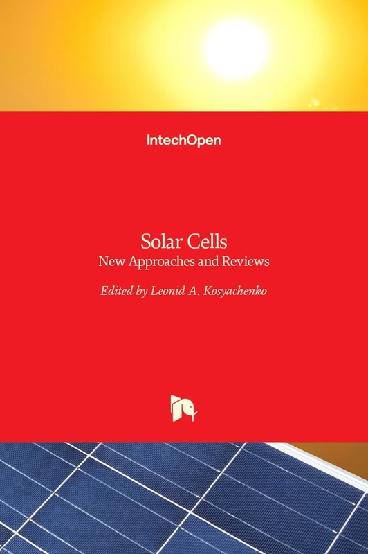 Solar Cells: New Approaches and Reviews