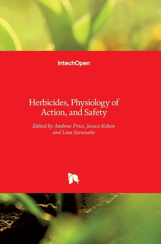 IntechOpen Herbicides: Physiology of Action and Safety Book