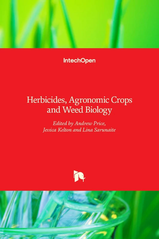 Herbicides, Agronomic Crops and Weed Biology
