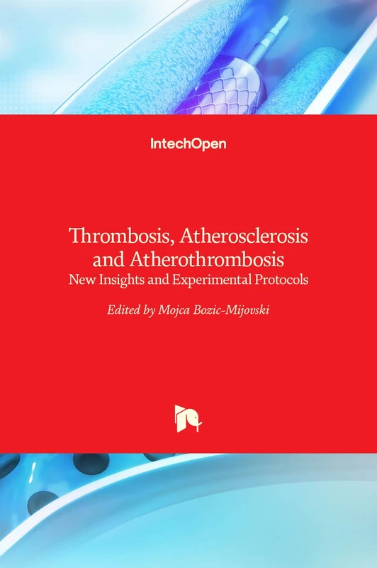 Thrombosis, Atherosclerosis and Atherothrombosis: New Insights and Experimental Protocols - Image 1