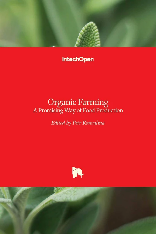 IntechOpen Organic Farming - A Promising Way of Food Production