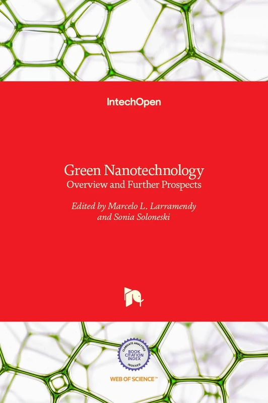 Green Nanotechnology - Overview and Further Prospects