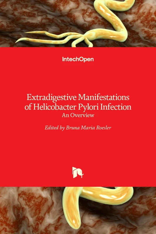 Extradigestive Manifestations of Helicobacter Pylori Infection - An Overview