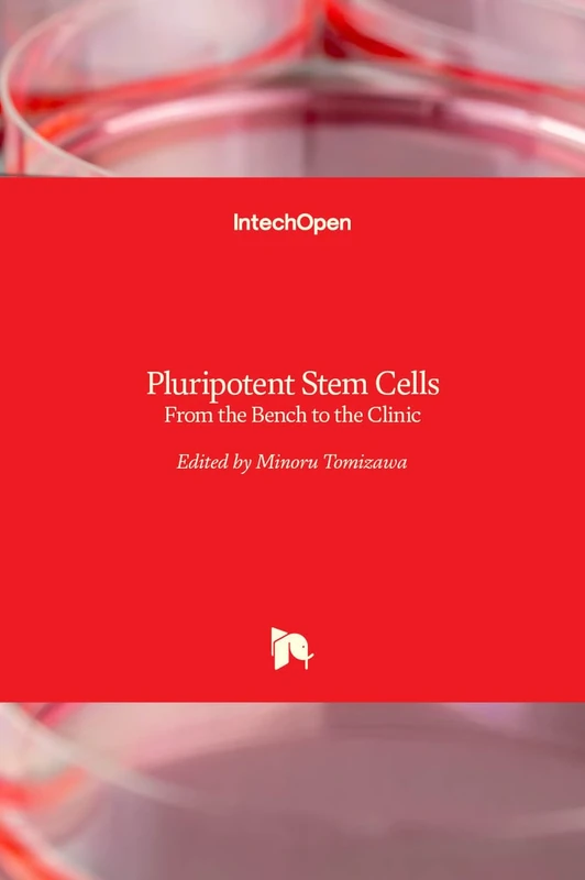 Pluripotent Stem Cells: From the Bench to the Clinic