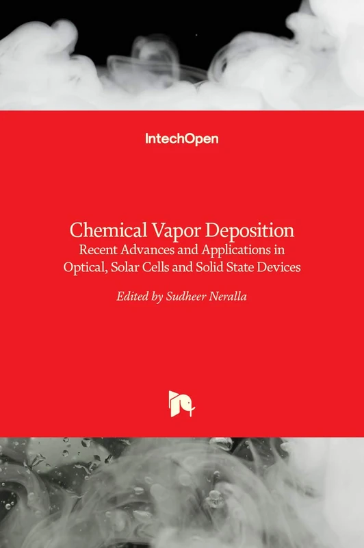 Chemical Vapor Deposition - Recent Advances and Applications in Optical, Solar Cells and Solid State Devices - Image 1