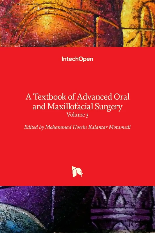 A Textbook of Advanced Oral and Maxillofacial Surgery: Volume 3