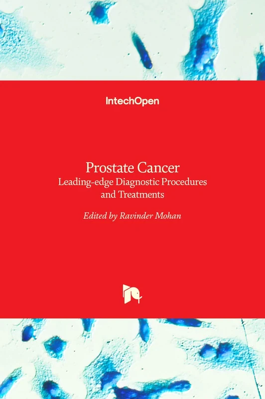 Prostate Cancer - Leading-edge Diagnostic Procedures and Treatments