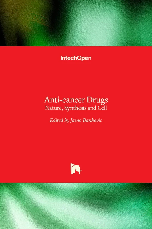 Anti-cancer Drugs - Nature, Synthesis and Cell