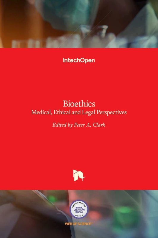 Bioethics - Medical, Ethical and Legal Perspectives