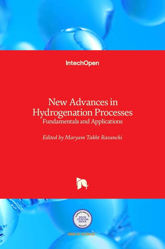 New Advances in Hydrogenation Processes - Fundamentals and Applications