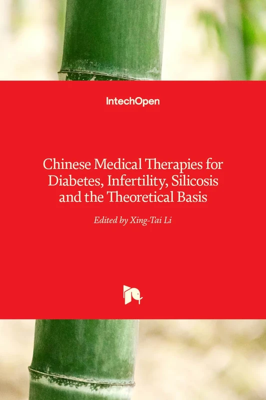 Chinese Medical Therapies for Diabetes, Infertility, Silicosis and the Theoretical Basis