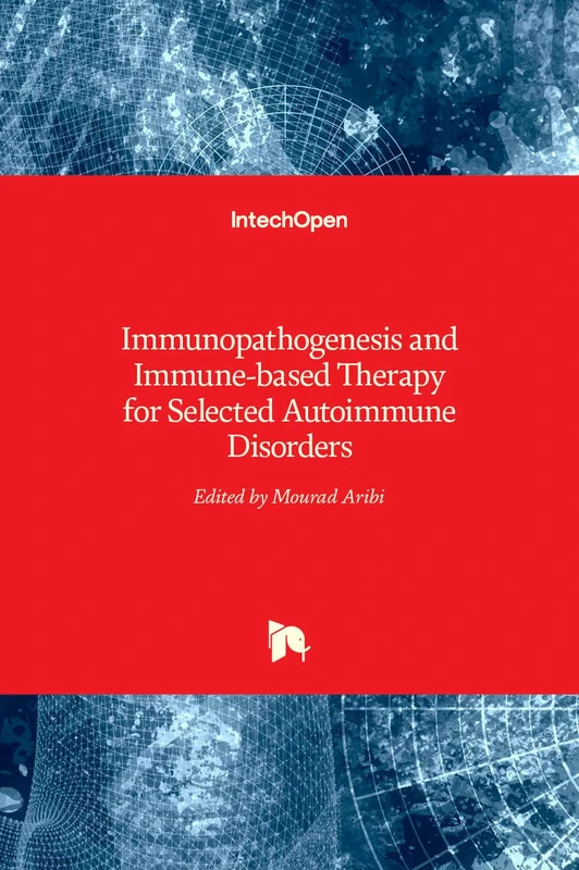 Immunopathogenesis and Immune-based Therapy for Selected Autoimmune Disorders