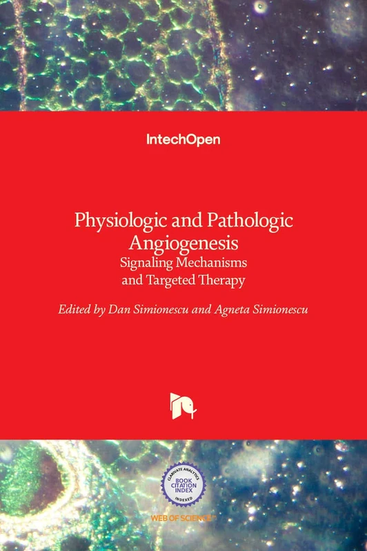 Physiologic and Pathologic Angiogenesis - Signaling Mechanisms and Targeted Therapy