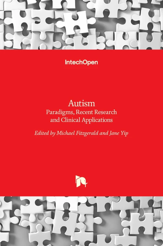 Autism - Paradigms, Recent Research and Clinical Applications