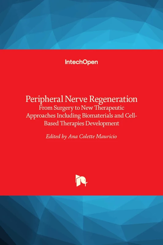 Peripheral Nerve Regeneration - From Surgery to New Therapeutic Approaches Including Biomaterials and Cell-Based Therapies Development - Image 1