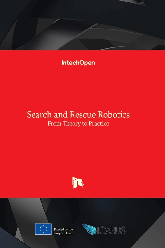 Search and Rescue Robotics - From Theory to Practice