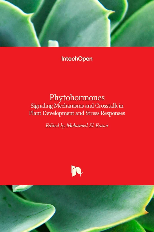 Phytohormones - Signaling Mechanisms and Crosstalk in Plant Development and Stress Responses - Image 1