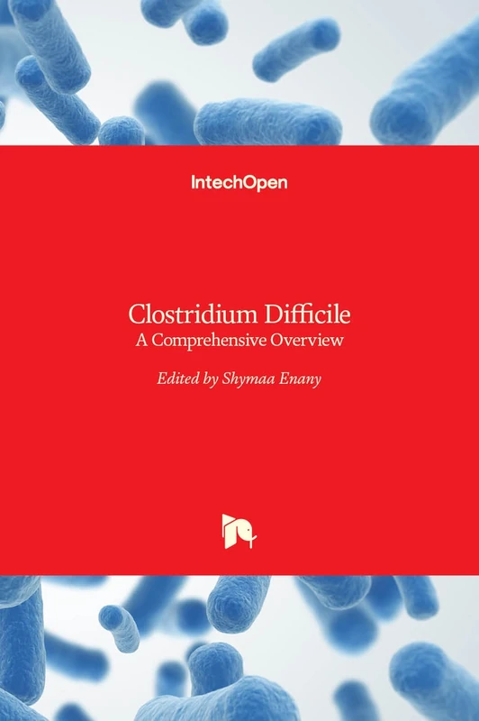 Clostridium Difficile: A Comprehensive Overview