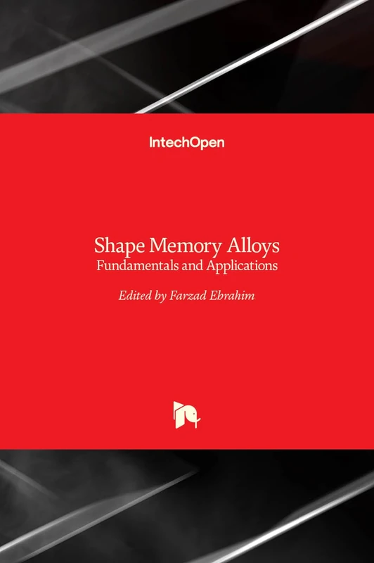 Shape Memory Alloys: Fundamentals and Applications - Image 1