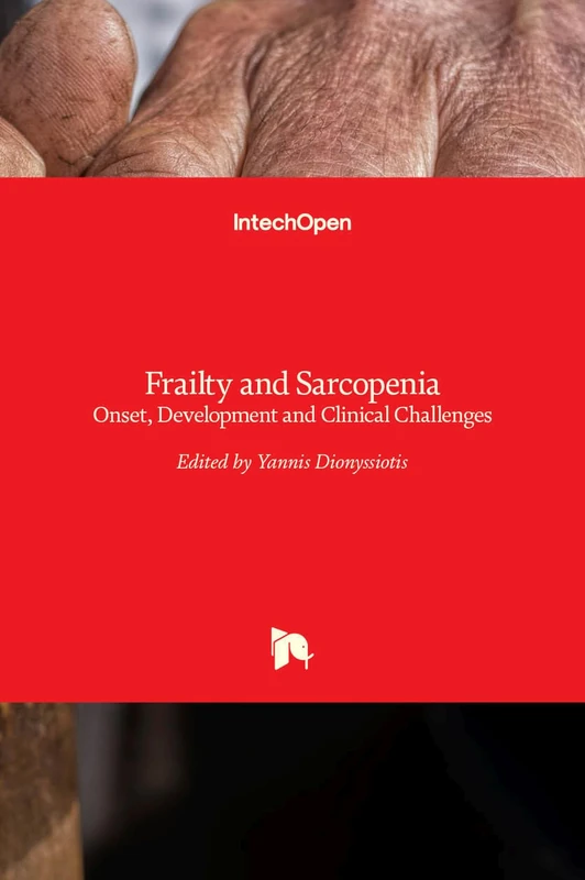 Frailty and Sarcopenia: Onset, Development and Clinical Challenges