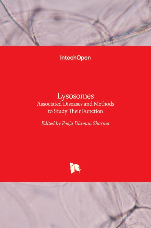 Lysosomes - Associated Diseases and Methods to Study Their Function