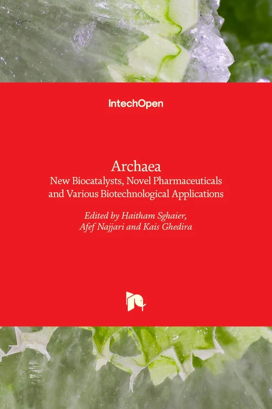 Archaea: New Biocatalysts, Novel Pharmaceuticals and Various Biotechnological Applications