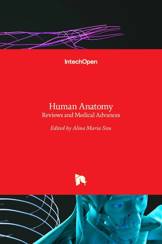 Human Anatomy: Reviews and Medical Advances
