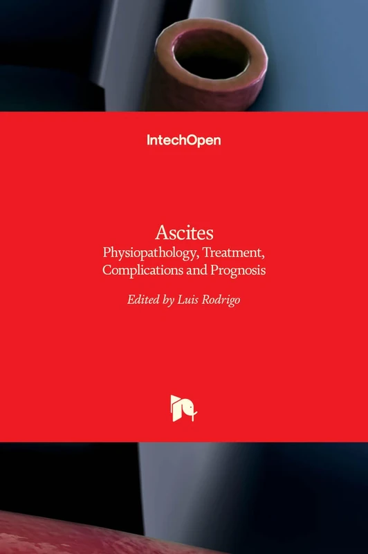 Ascites: Physiopathology, Treatment, Complications and Prognosis