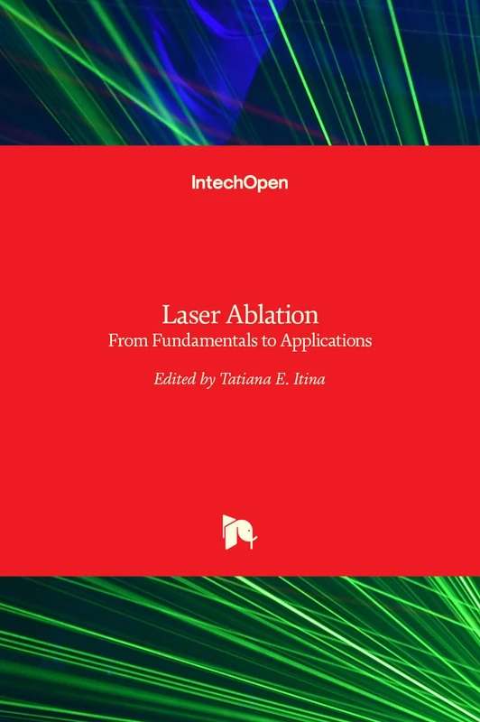 Laser Ablation: From Fundamentals to Applications