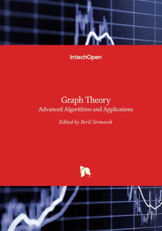 Graph Theory - Advanced Algorithms and Applications